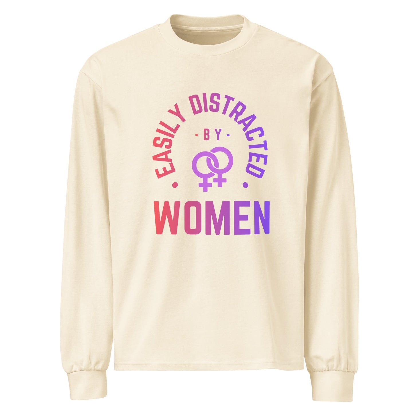Easily Distracted By Women | Premium heavyweight long sleeve shirt - The Sapphic Company
