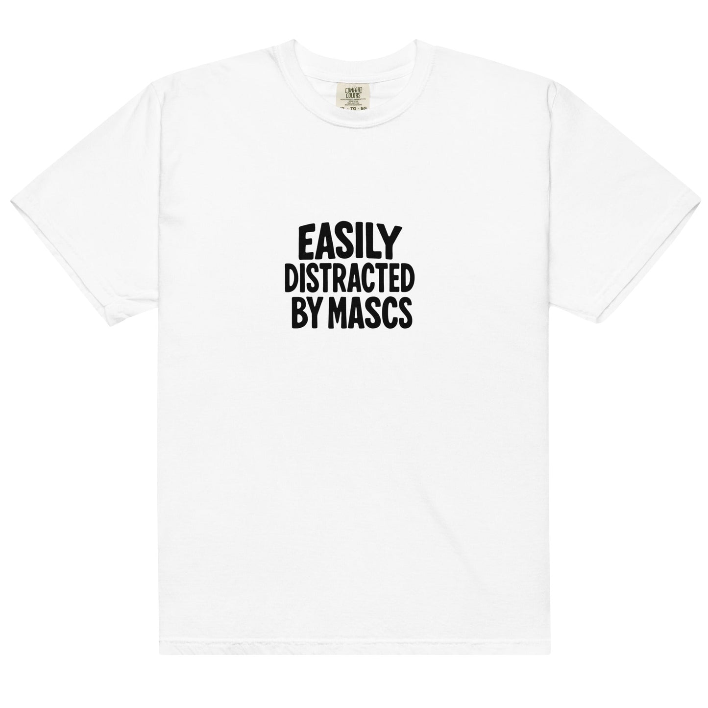 Easily Distracted By Mascs | T-shirt - The Sapphic Company