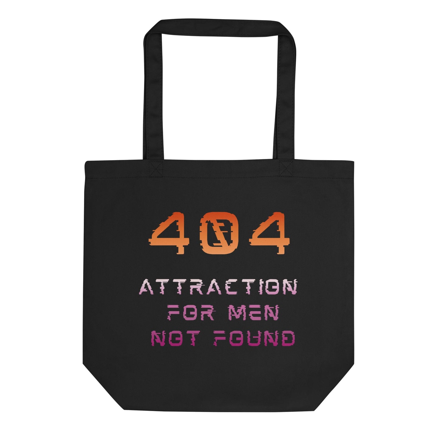 Error 404 Attraction For Men Not Found | Eco Tote Bag - The Sapphic Company