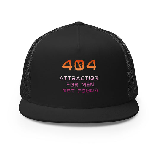 Error 404 Attraction For Men Not Found | Trucker Cap - The Sapphic Company