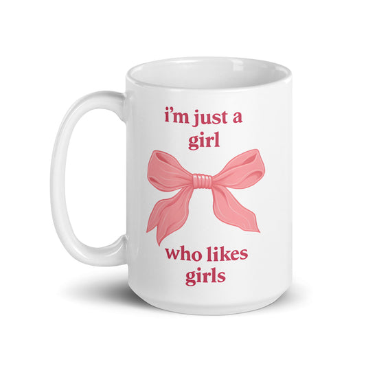 I’m Just A Girl Who Likes Girls | Ceramic Mug - The Sapphic Company
